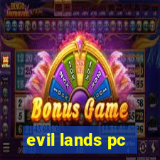 evil lands pc